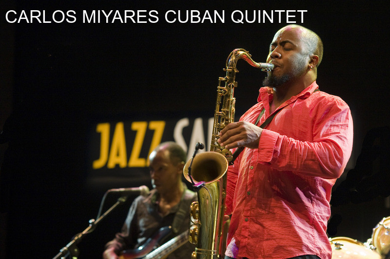 CARLOS MIYARES CUBAN QUINTET